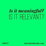 Is it meaningful? Is it relevant?