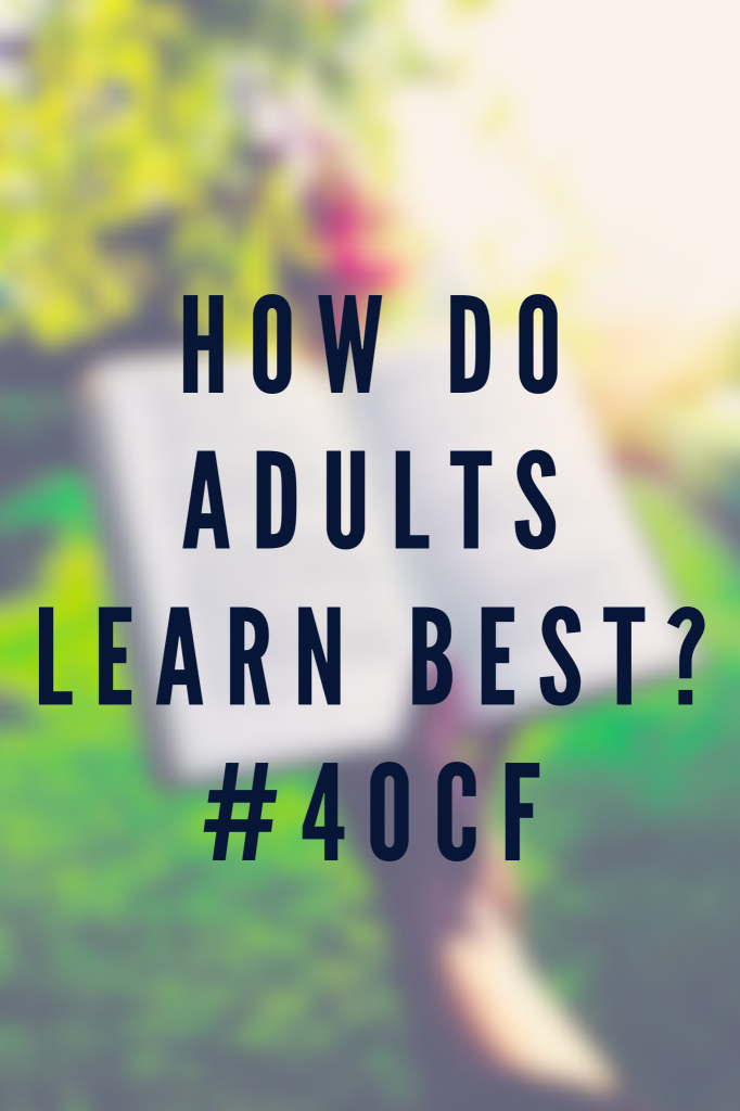 How Do Adults Learn Best?