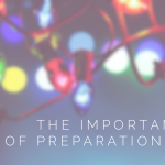 The Importance of Preparation
