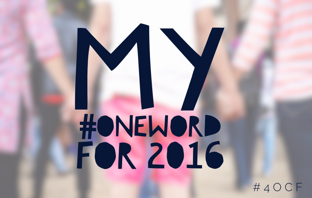 My #OneWord for 2016
