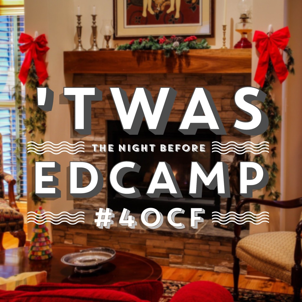 ‘Twas the Night Before Edcamp