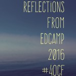 Reflections from Edcamp 2016