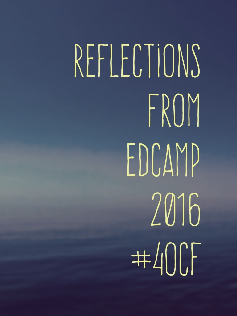 Reflections from Edcamp 2016