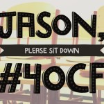 Jason, Please Sit Down