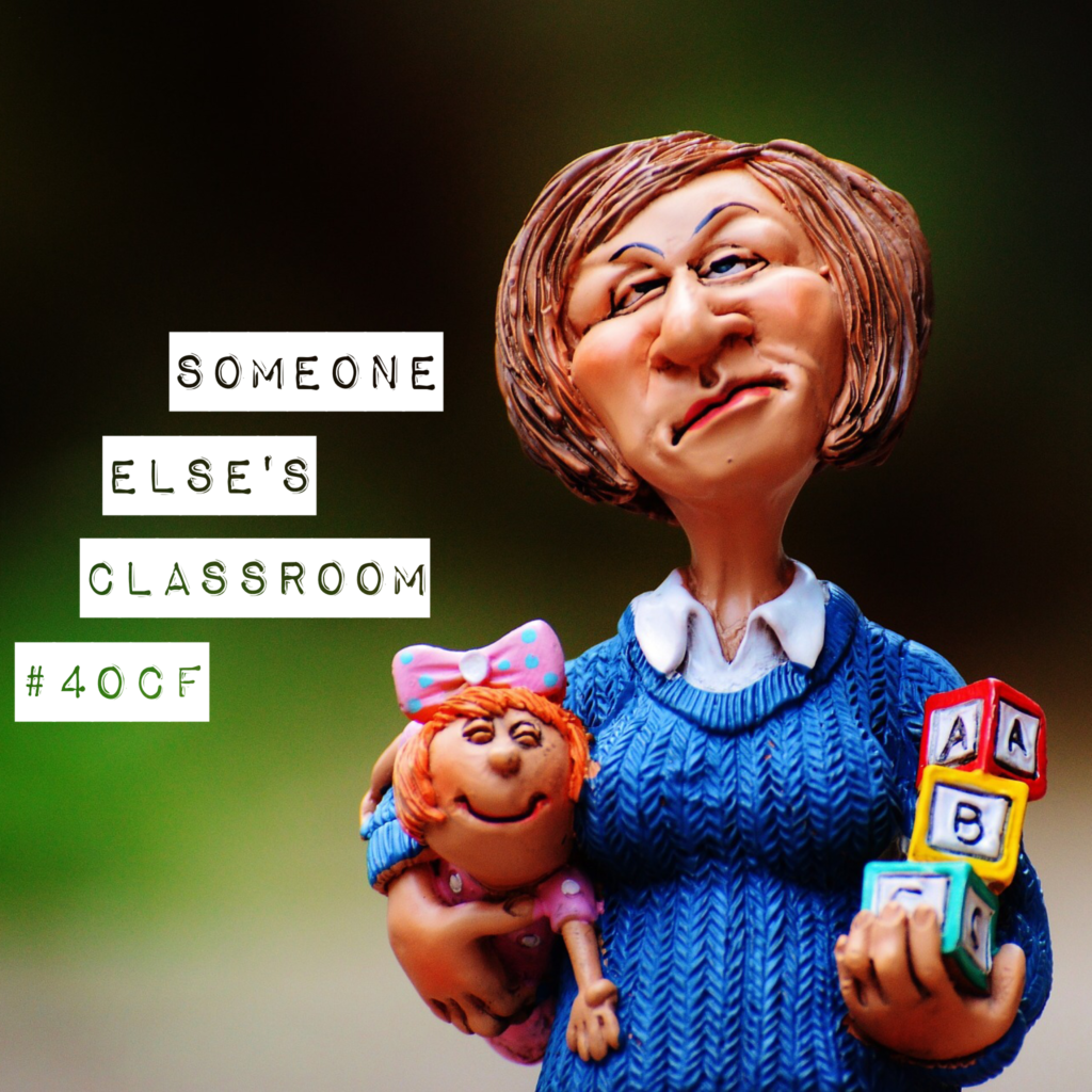Someone Else’s Classroom