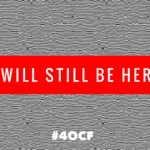 I Will Still Be Here