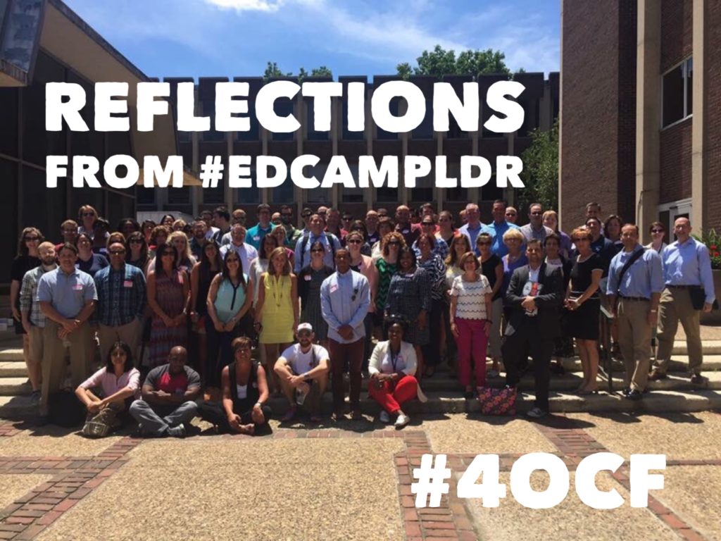 Reflections from #EdCampLdr Philadelphia 2016