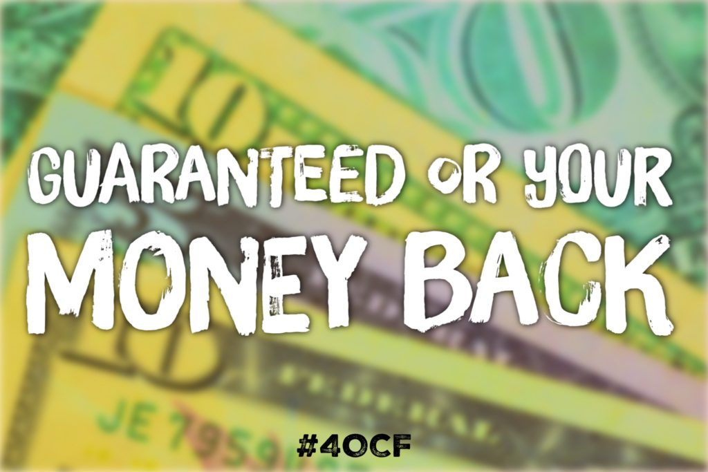 Guaranteed or Your Money Back