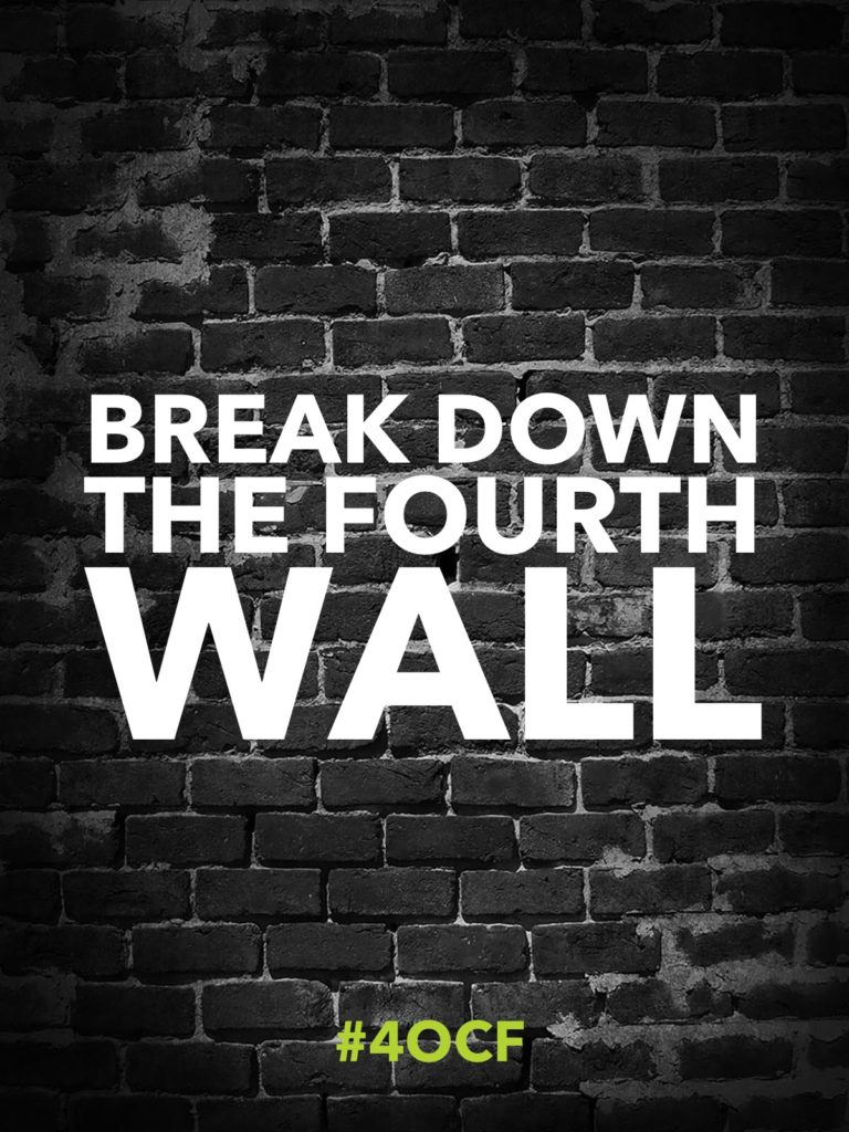 Break Down the Fourth Wall