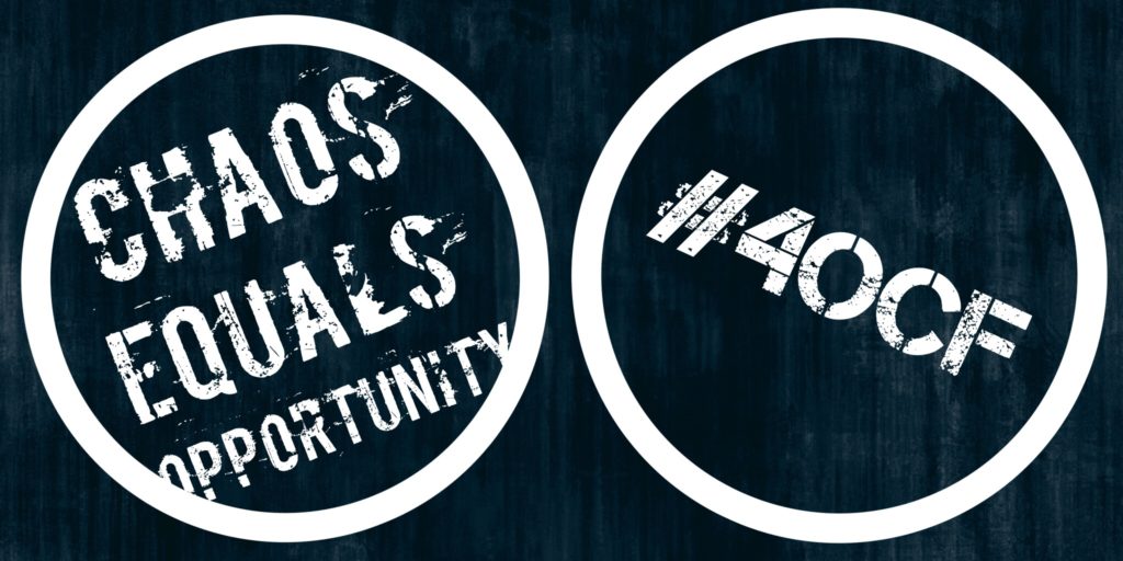 Chaos = Opportunity