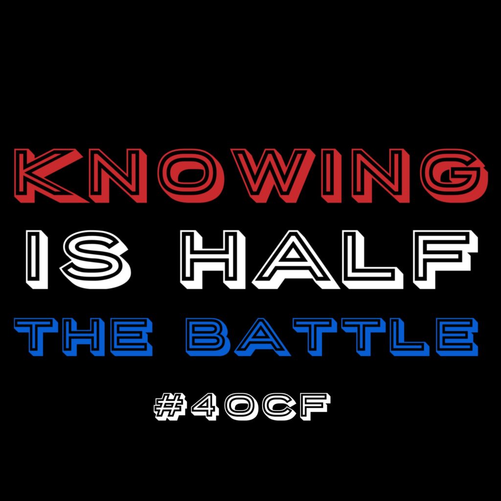 Knowing is Half the Battle