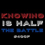 Knowing is Half the Battle