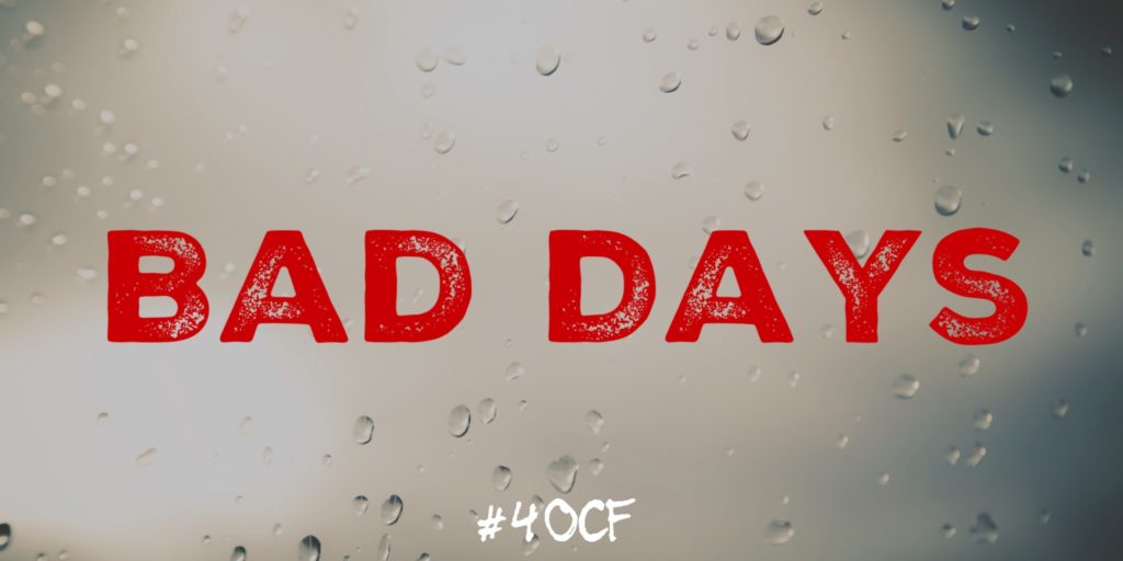 Bad Days