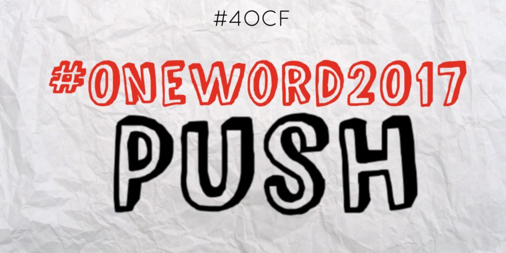 #OneWord2017 Push