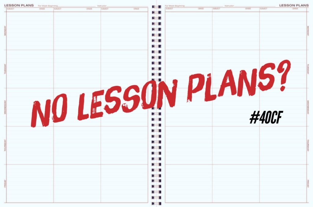 No Lesson Plans?
