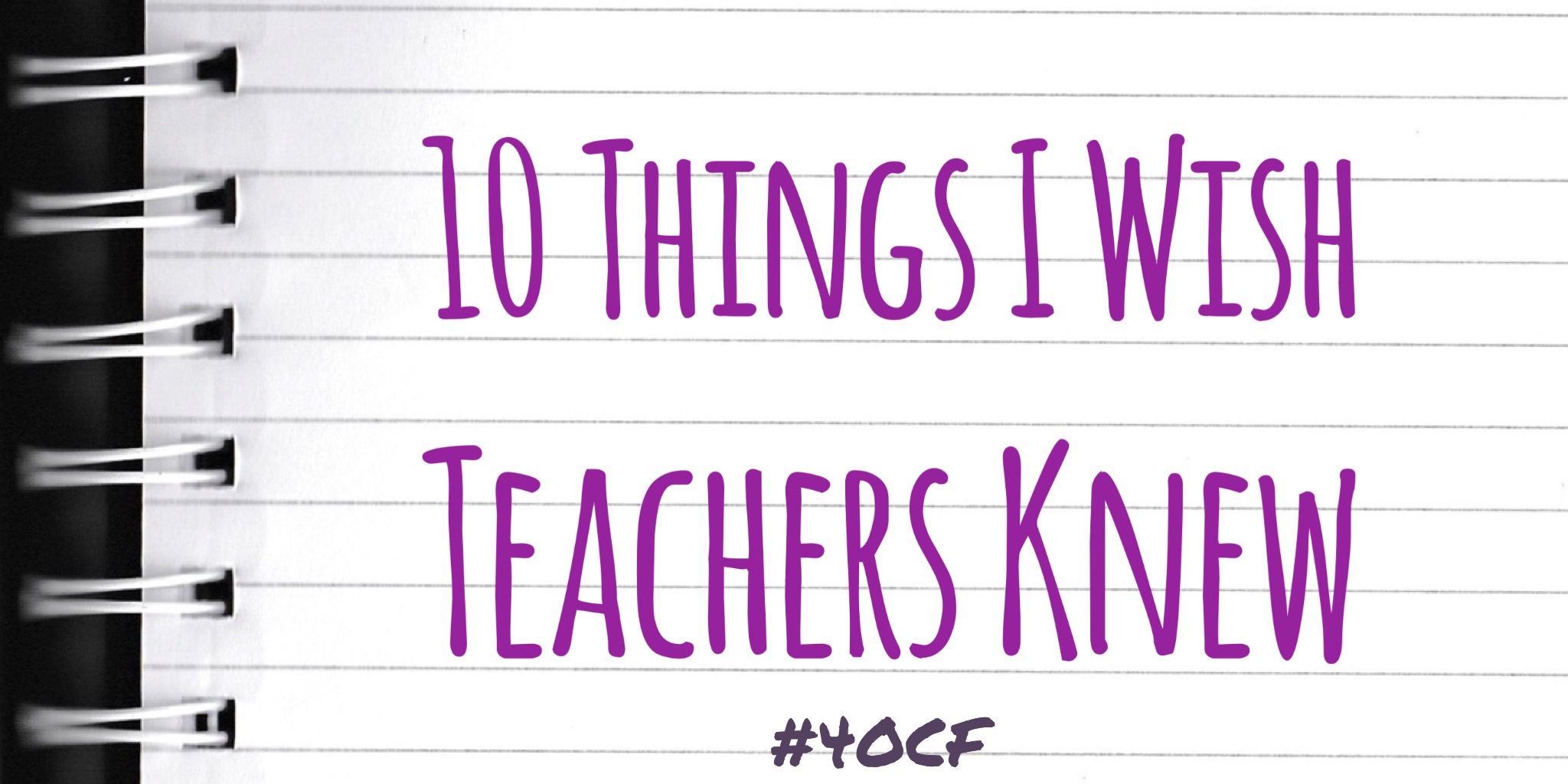 10-things-i-wish-teachers-knew-4-o-clock-faculty