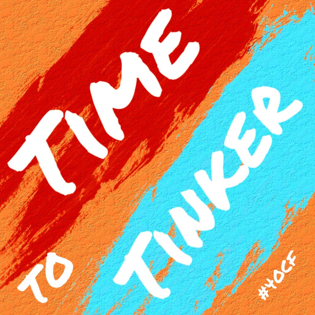 Time to Tinker