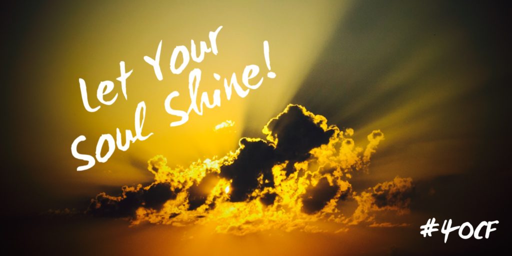 Let Your Soul Shine!