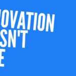 Innovation Doesn’t Care