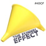 The Funnel Effect