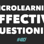 MicroLearning: Effective Questioning