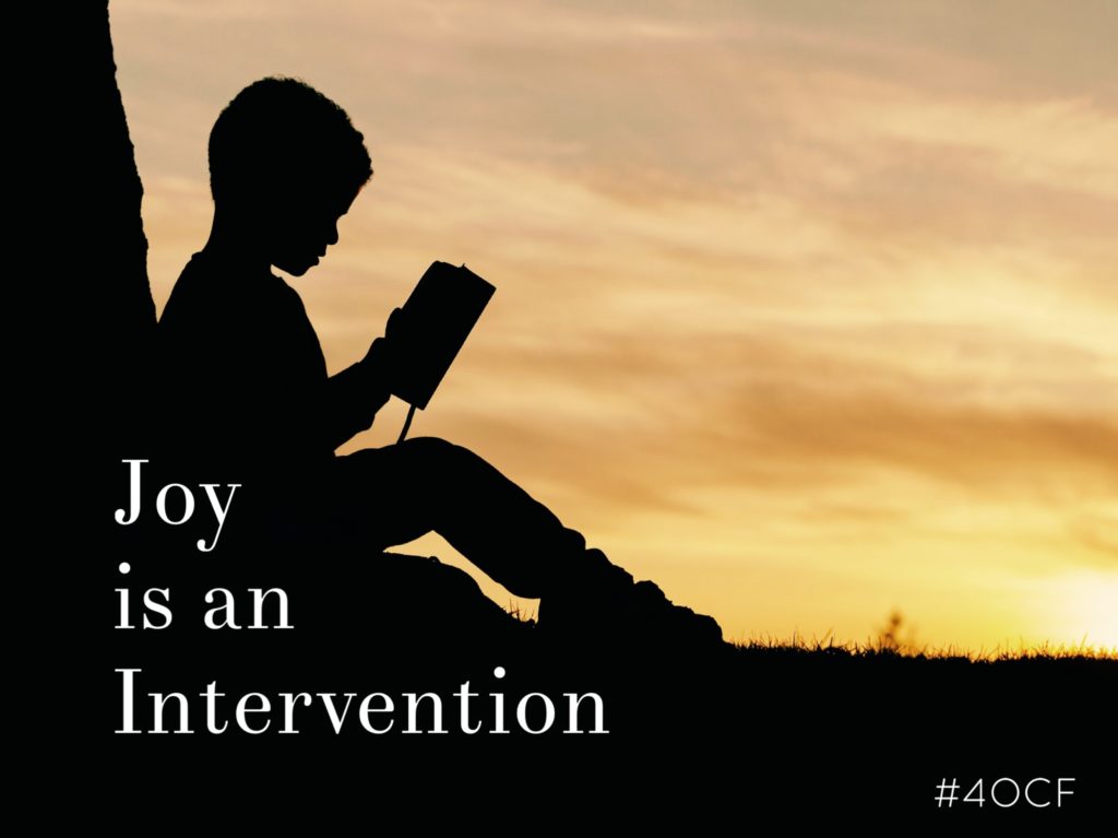 Joy is an Intervention
