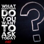 Questions for Today