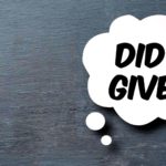 Did I Give?