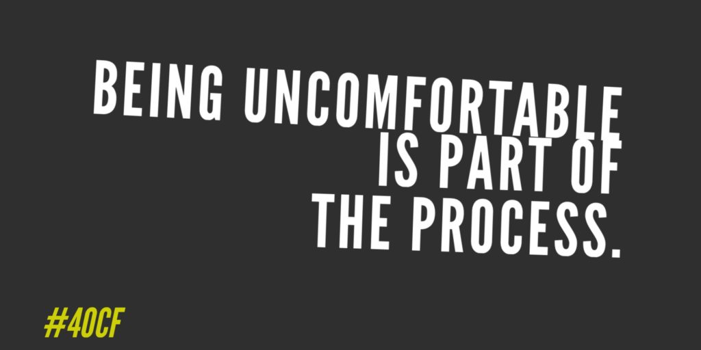 Comfortable with the Uncomfortable