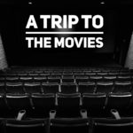 Trip to the Movies