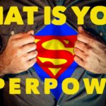 What is Your Greatest Superpower?