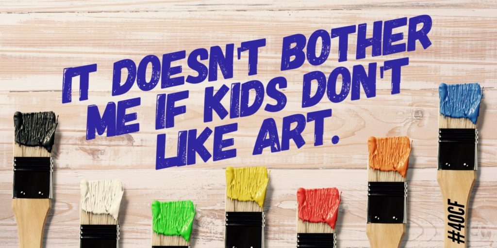 You Don’t Have To Like Art