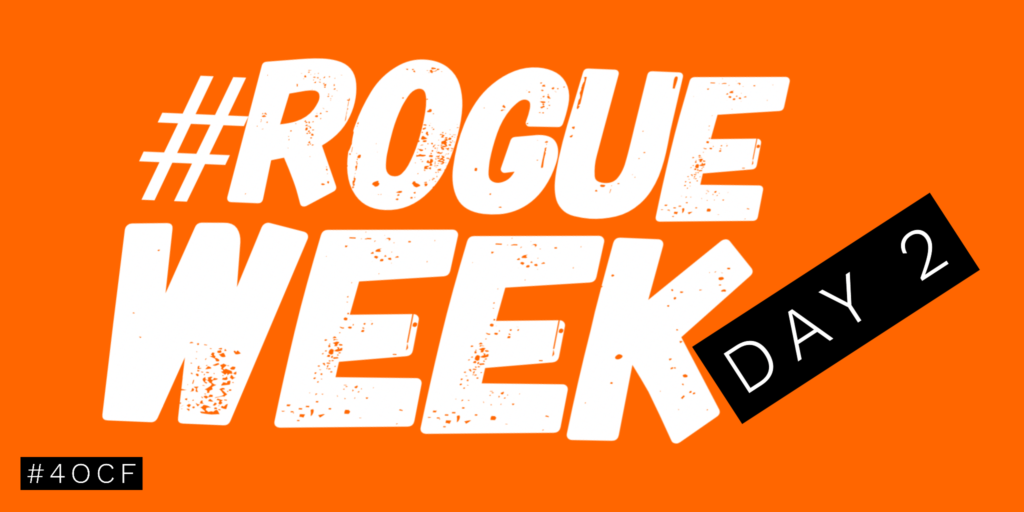 #ROGUEWeek Day 2