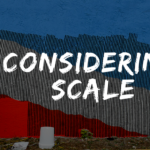 Considering Scale