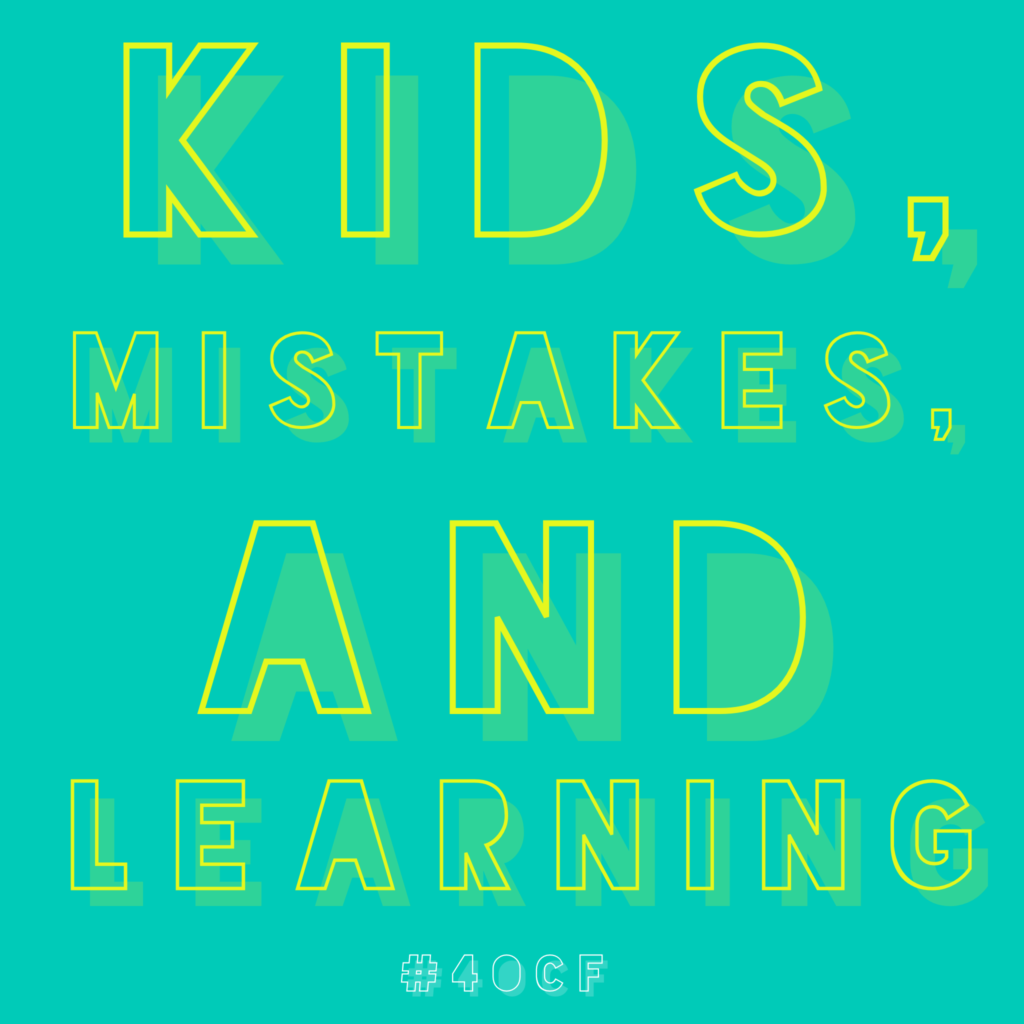 Kids, Mistakes, and Learning