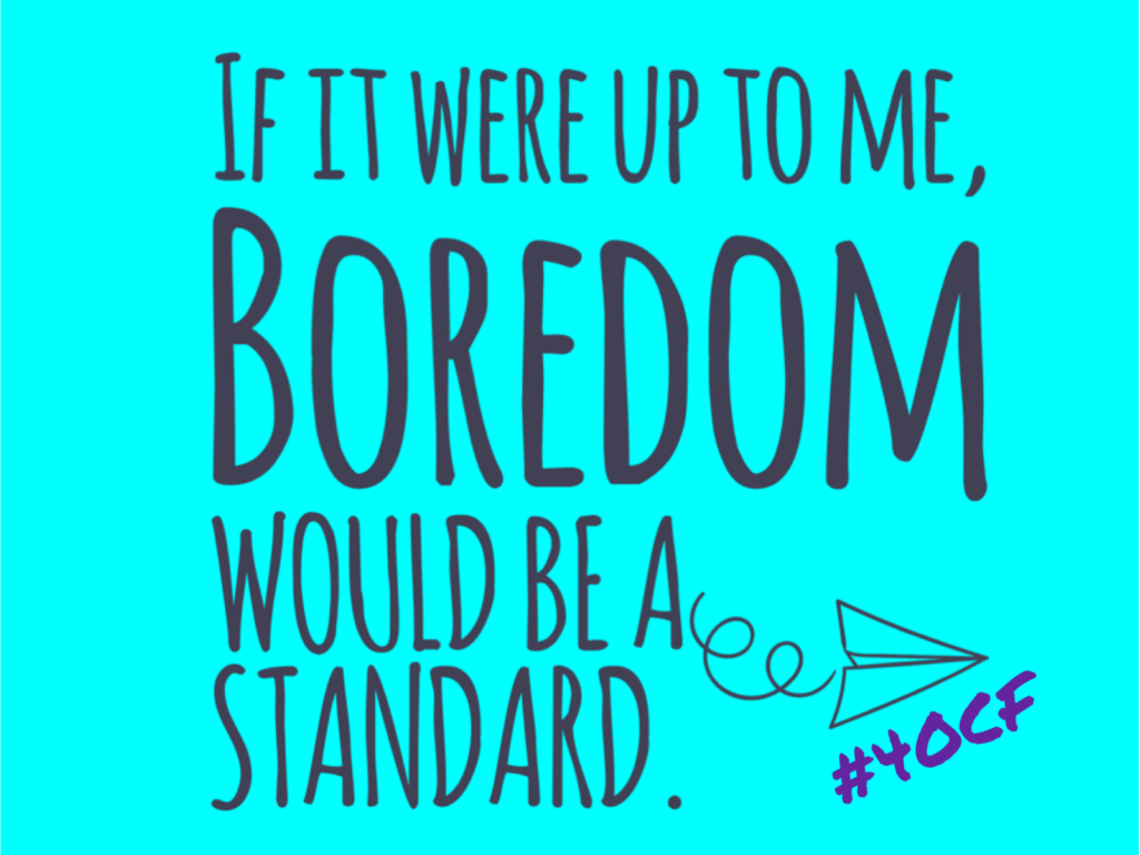 The Boredom Standard