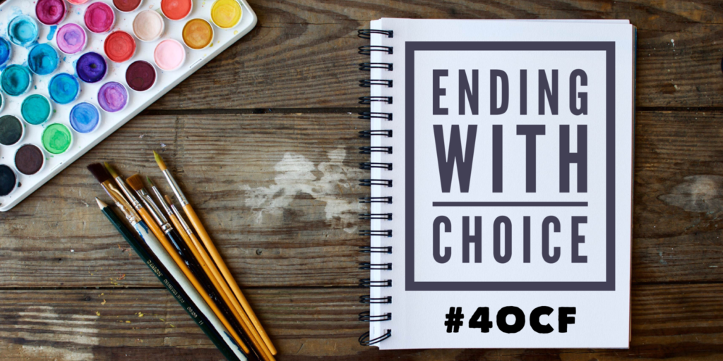 Ending with Choice