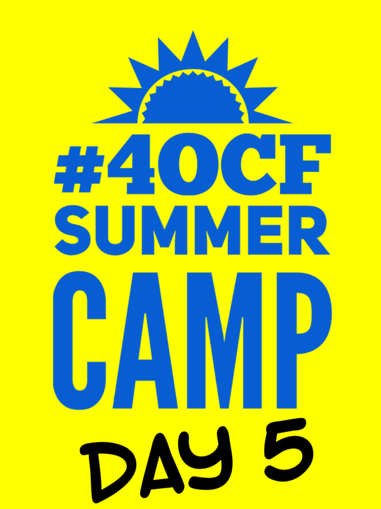 #4OCFSummerCamp Day 5