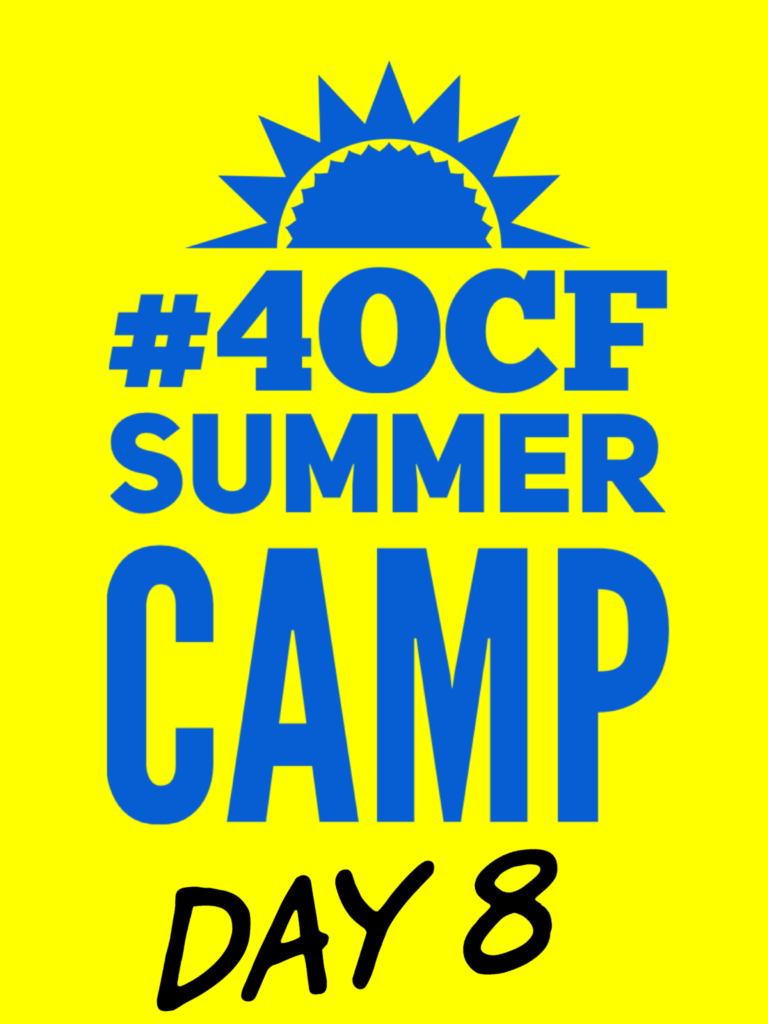 #4OCFSummerCamp Day 8