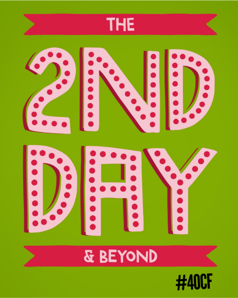 2nd Day & Beyond