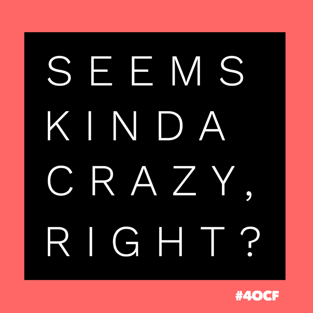 Kinda Crazy Right