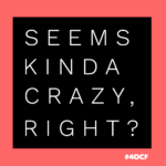 Kinda Crazy Right