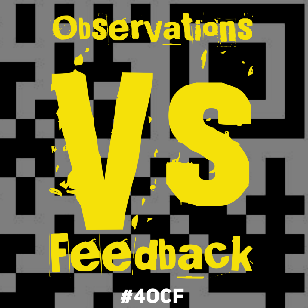 Observations Vs Feedback