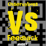 Observations Vs Feedback