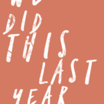 We Did This Last Year