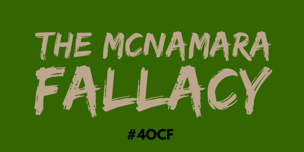 The McNamara Fallacy