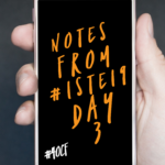 Notes from #ISTE19, Day 3