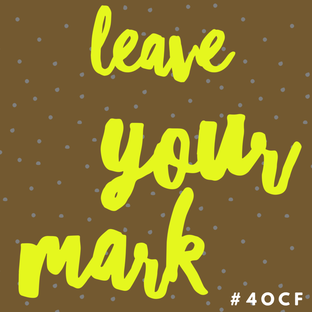 Leave Your Mark