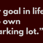 Parking Lots & Life Goals