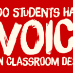 Student Voice in Classroom Design